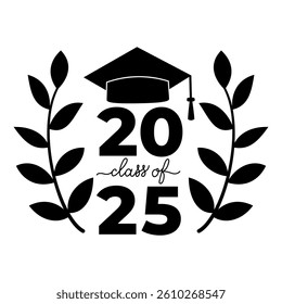 Class of 2025. Congratulations to graduates typography poster.  Vector template for greeting card, banner, sticker, label, shirt design, etc