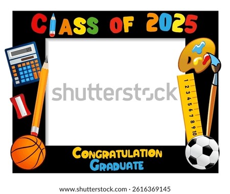 Class of 2025, creative photo frame design for booth. Congratulation graduation concept for High School or University album with school supplies. Vector illustration
