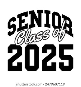 Class of 2025 design, College t-shirt design printable text vector