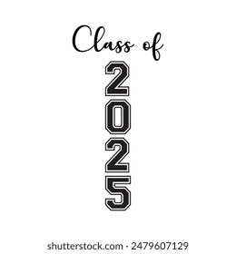 Class of 2025 design, College t-shirt design printable text vector