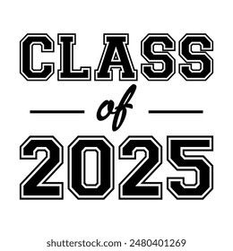 Class of 2025 design, College t-shirt design printable text vector	