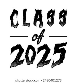Class of 2025 design, College t-shirt design printable text vector	