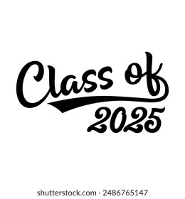 Class of 2025 design, College t-shirt design printable text vector	
