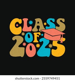 Class Of 2025 Graduate Graduation Ceremony T Shirt Design