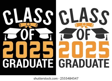 Class of 2025 Graduate Typography Print Design, Educational Typography Design, Educational Motivational Tee Design, EPS