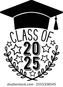 Class Of 2025. Graduation Ceremony Typography Design Quote.