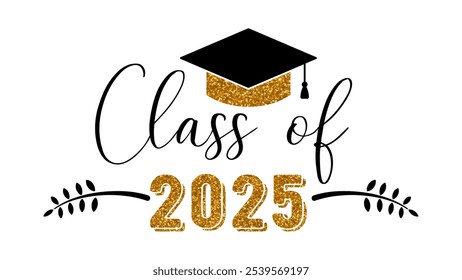 Classe de 2025 .Parabéns pela formatura na escola, universidade ou faculdade. Inscrição caligráfica na moda