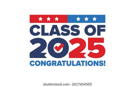 Class of 2025. Graduation congratulations. Senior. College and university students. Education concept. Poster, card, banner and background. Vector illustration