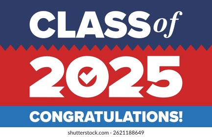 Class of 2025. Graduation congratulations. Senior. College and university students. Education concept. Poster, card, banner and background. Vector illustration
