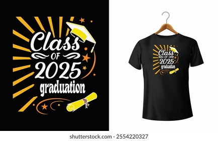  Class of 2025 graduation design with black T-shirt celebration theme