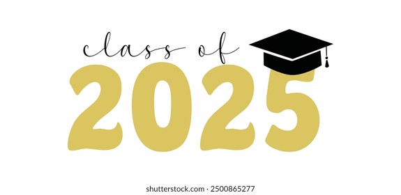 class of 2025 Graduation Quote Class Of 2025 Graduation retro vintage typography sublimation on white background	
