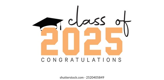 class of 2025 Graduation Quote retro typography sublimation on white background