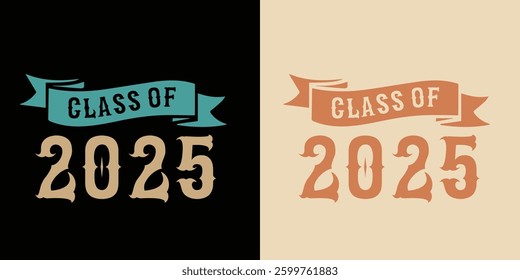 class of 2025 Graduation Quote retro vintage typography sublimation illustration