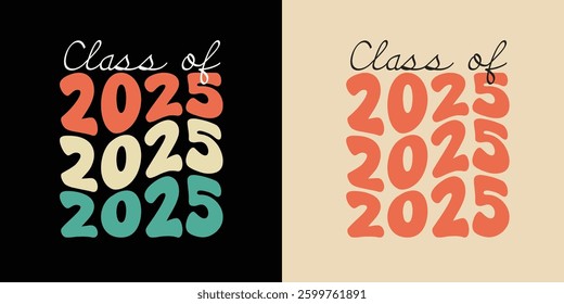 class of 2025 Graduation Quote retro vintage typography sublimation illustration