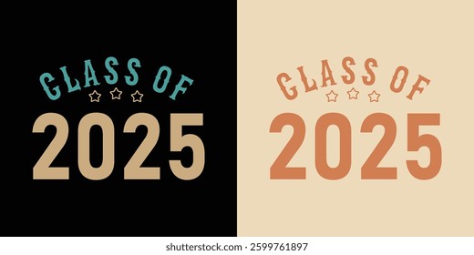 class of 2025 Graduation Quote retro vintage typography sublimation illustration