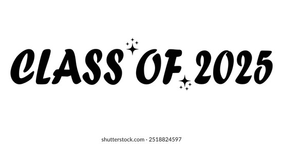 classe de 2025 Graduation Quote Typography Projeto vetorial para impressão isolada em fundo branco. Formatura 2025