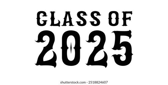 clase de 2025 Graduation Quote Diseño de Vector de tipografía para impresión aislado sobre fondo blanco. Graduación 2025