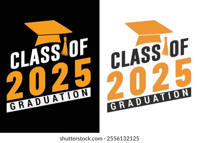 Class of 2025 Graduation Typography Print Design, Educational Typography Design, Educational Motivational Tee Design, EPS