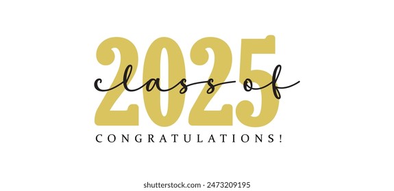 Class of 2025 Graduation typography Graduation Quote on white background