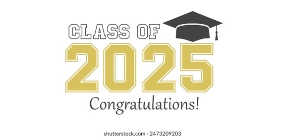 Class of 2025 Graduation typography Graduation Quote on white background
