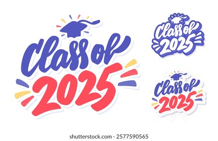 Class of 2025. Graduation Vector lettering. Three color variations.
