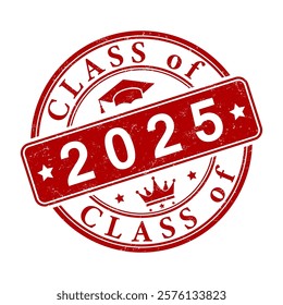 Class of 2025. The impression of a round seal with scuffs. The idea for graduation cards, banners, labels, stickers, websites, social networks and creative design