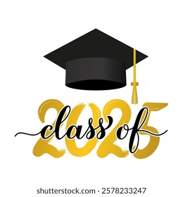 Class of 2025 lettering with graduation hat. Congratulations to graduates typography poster. Vector template for greeting card, banner, label, shirt, etc