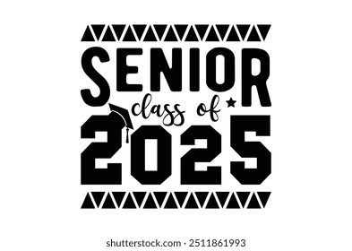 Class of 2025 png, Graduation eps, Senior 2k25 eps, Graduation T shirt, silhouette, Christmas eps, Cut File Cricut, Education Hand drawn lettering, vector illustration of a graduating class of 2025