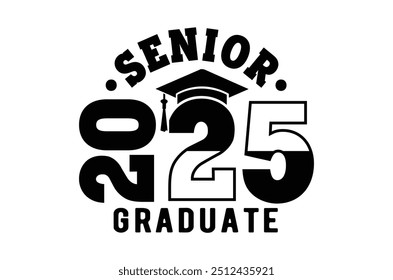 Class of 2025 png, Graduation eps, Senior 2k25 eps, Graduation T shirt, silhouette, Christmas eps, Cut File Cricut, Education Hand drawn lettering, vector illustration of a graduating class of 2025