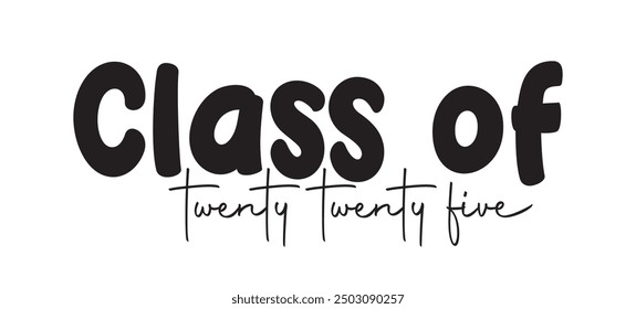 Clase de 2025 Cotización Tipografía Ilustración Graduación Tarjeta de felicitación Diseño de Vector