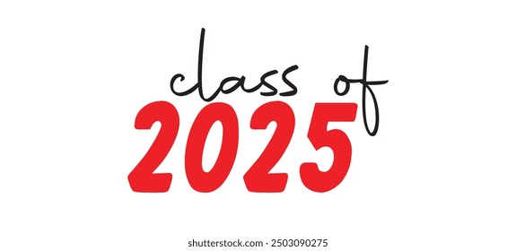 Clase de 2025 Cotización Tipografía Ilustración Graduación Tarjeta de felicitación Diseño de Vector
