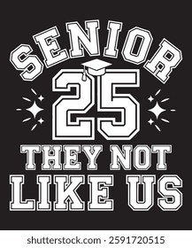 Class of 2025 Senior Graduation Vector. Finally Graduate, College Grad, Grad School Design for Posters, Mugs, Apparel, and Clothing Prints. Perfect for Graduation Celebrations and Gift Ideas