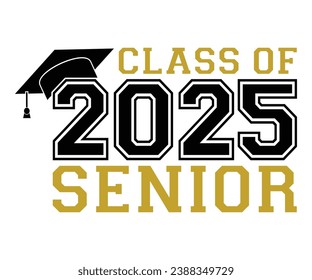 Class Of 2025 Senior T-shirt, Senior Class T-shirt, Graduate Shirt, Graduate Saying, High School Shirt, University T-shirt, Class of 2024, Last Day Of School, Cut File For Cricut And Silhouette