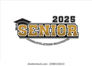 Class of 2025 Senior Typography with Graduation Cap Design