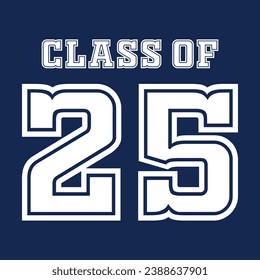 Class of 2025 typography design vector. Text for design, congratulation event, T-shirt, party, high school or college graduate. Editable class of 2025 typography design	