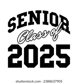 Class of 2025 typography design vector. Text for design, congratulation event, T-shirt, party, high school or college graduate. Editable class of 2025 typography design	