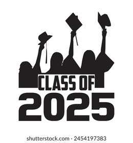 Class of 2025 typography design vector. Text for design, congratulation event, T-shirt, party, high school or college graduate. Editable class of 2025 typography design
