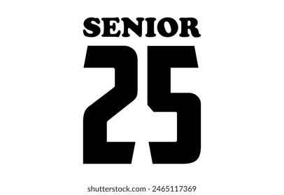 Class of 2025 typography design vector. Text for design, congratulation event, T-shirt, party, high school or college graduate. Editable class of 2025 typography design