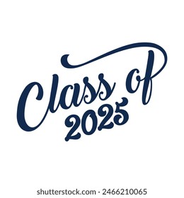 Class of 2025 typography design vector. Text for design, congratulation event, T-shirt, party, high school or college graduate. Editable class of 2025 typography design	
