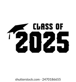 Class of 2025 typography design vector. Text for design, congratulation event, T-shirt, party, high school or college graduate. Editable class of 2025 typography design