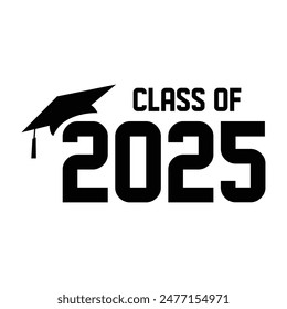 Class of 2025 typography design vector. Text for design, congratulation event, T-shirt, party, high school or college graduate. Editable class of 2025 typography design