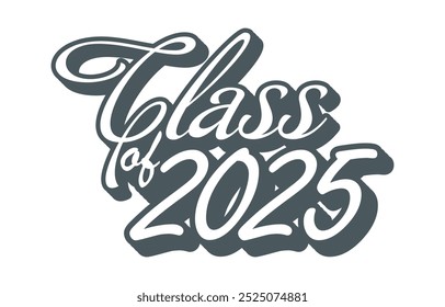 Class of 2025 typography design vector. Text for design, congratulation event, T-shirt, party, high school or college graduate. Editable class of 2025 typography design