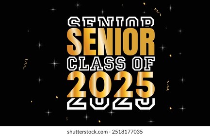 Class of 2025 typography Text for design, congratulation event, T-shirt, party, high school or college graduate.
