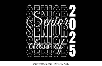 Class of 2025 typography Text for design, congratulation event, T-shirt, party, high school or college graduate.3