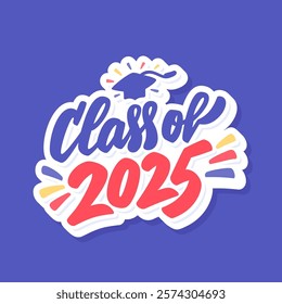 Class of 2025. Vector handwritten banner with Graduation cap symbol.