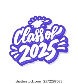Class of 2025. Vector handwritten typography with Graduation cap. Graduation Sticker Design.