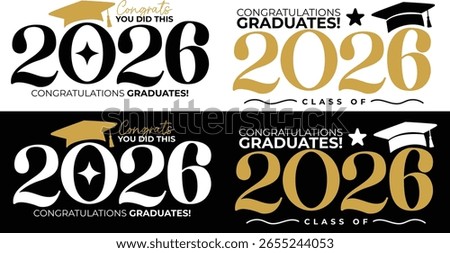 Class of 2026 Congrats You Did This Graduation Typography Design with Black and Gold Cap