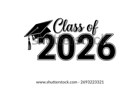 Class of 2026 graduation cap and bold text graduate
