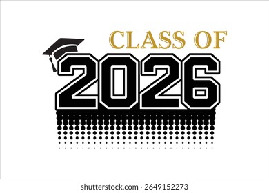 Class of 2026 Graduation Design with Cap and Halftone Graphic