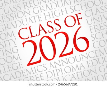 Class of 2026 - the group of students who graduated from high school or college in the year 2026, word cloud concept background